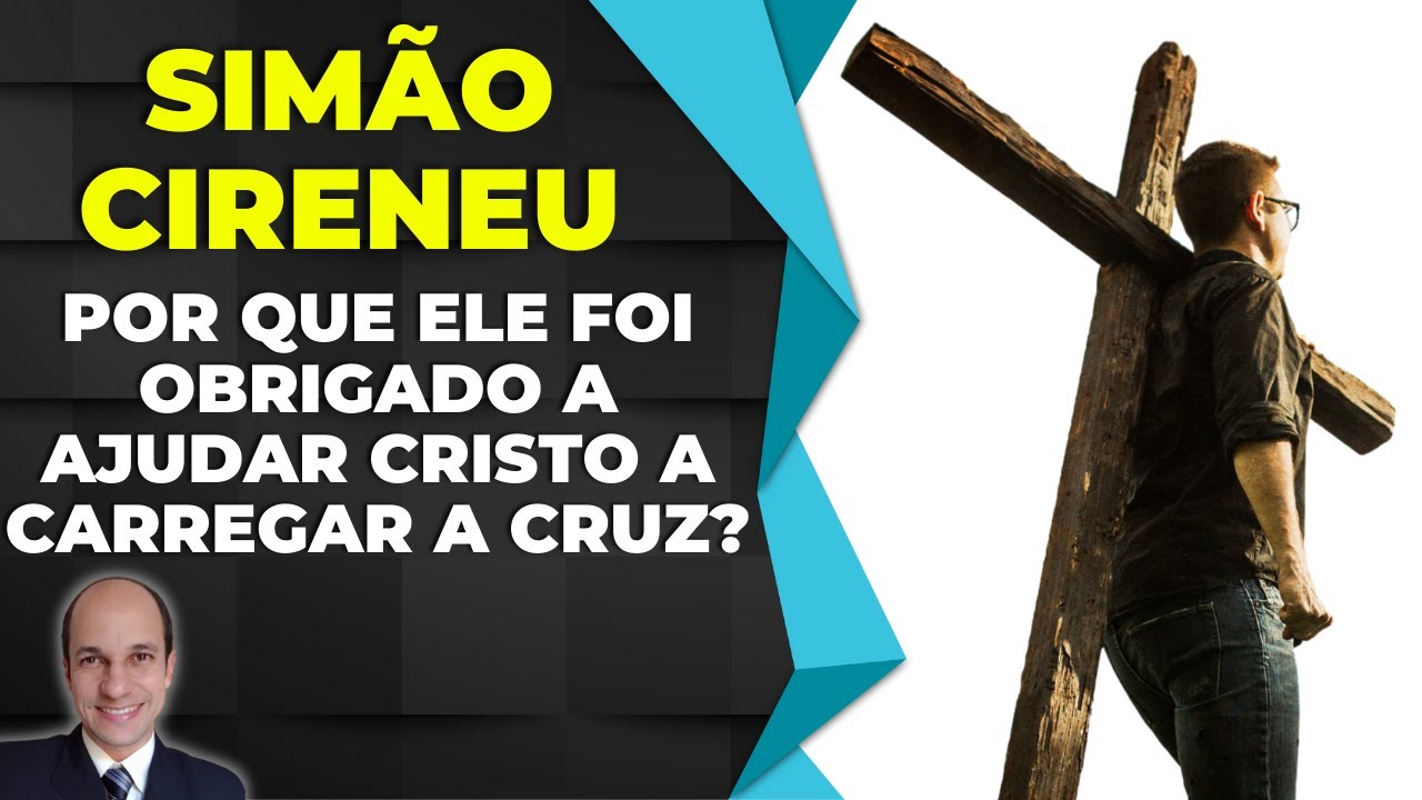 ELE NÃO DEVERIA LEVAR A CRUZ SOZINHO? - Por que Simão foi obrigado a carregar a cruz de Cristo?