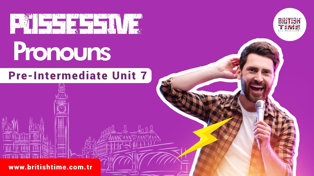 Possessive Pronouns / Pre-Intermediate Unit 7