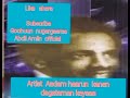 Aadam Harun Haala Ketiin Baraa Yaa Adunyaa Gantu Ja U Kana Dhageyfadhaa Like Shere Subscrib