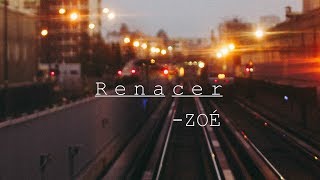 Renacer  -ZOÉ-  (Letra)