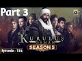 Kurulus Osman Season 05 Episode 134 Part 3 - Urdu Dubbed