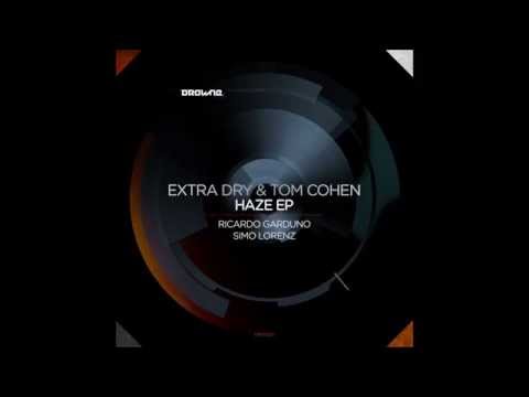 Extra Dry & Tom Cohen - Haze (Original Mix) [Drowne Records]