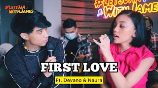 Download lagu First Love (Nikka Costa) - Devano Danendra & Naura Ayu ft. Fivein #LetsJamWithJames mp3