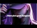 Mere Piya Gaye Rangoon Slowed To Perfection Bass Boosted Lofi Vibes Old Is Gold
