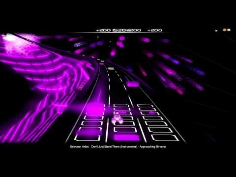 Don't Just Stand There (Instrumental) - Approaching Nirvana [AudioSurf]