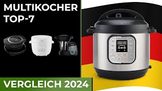 TOP-7. Die besten MULTIKOCHER 2024 | Multikocher Test und Vergleich
