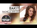 Rachelle Ann Go — Bakit [Official Lyric Video]