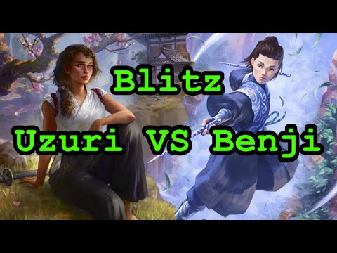 Flesh & Blood Gameplay - Blitz (Uzuri VS Benji)