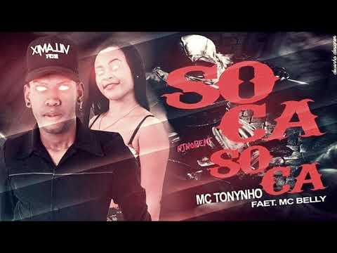 MC TONYNHO FEAT MC BELLY - SOCA SOCA - REMIX BREGA FUNK