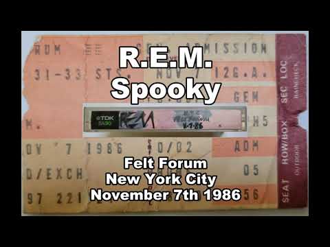 R.E.M. -  Spooky - Felt Forum New York City NY 11/7/86