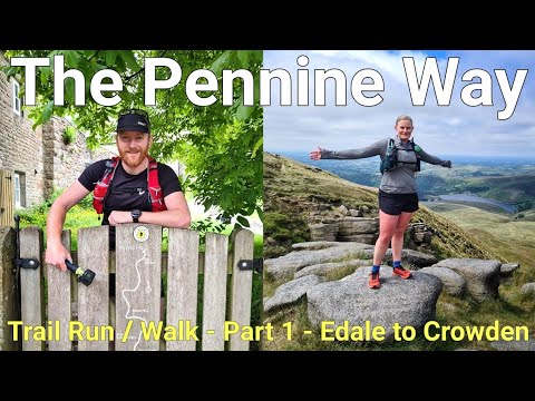 Pennine Way Trail Run / Walk  - Part 1 - Edale to Crowden