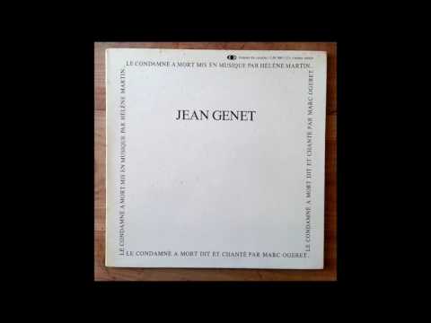 Le Condamné à Mort ( Genet ) - Marc Ogeret / Hélène Martin ( FULL ALBUM )