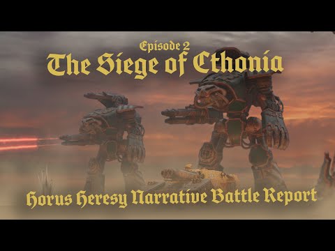 The Siege of Cthonia: Episode 2 - Horus Heresy Battle Report