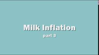 Milk Inflation -part 3-