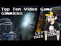 Top Ten Video Game Gimmicks