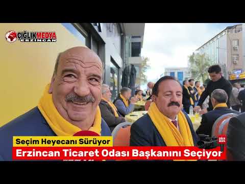 Erzincan TSO Seçimleri: Sarı Pusulanın Destekçileri Çığlık Medya’ya Konuştu