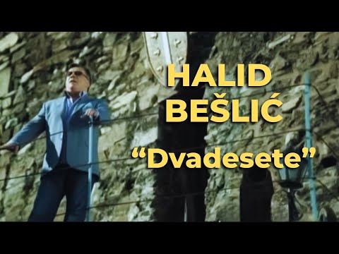 HALID BEŠLIĆ – Dvadesete [Official Video]