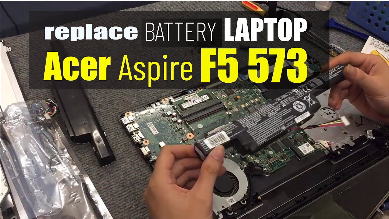 How replace Battery Laptop Acer Aspire F5 573 series, F15, Model N16Q2
