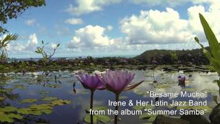 Besame Mucho by Irene & Her Latin Jazz Band