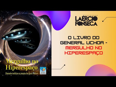 O Livro do GENERAL UCHOA: Mergulho no Hiperespaço