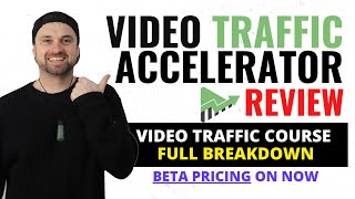 Video Traffic Accelerator Review ❇️ Free Targeted Traffic Course 🔥