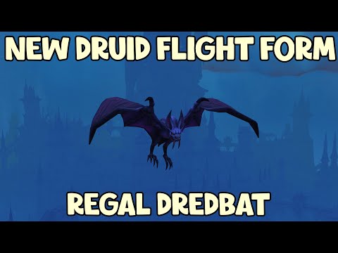 WoW Shadowlands 9.1.5 - New Druid Flight Form | Regal Dredbat