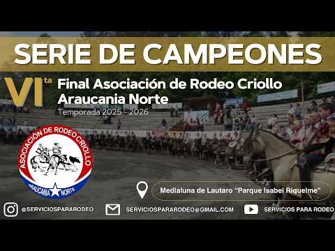 SERIE DE CAMPEONES  / FINAL DE RODEO CRIOLLO ARAUCANIA NORTE