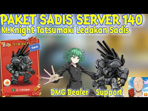 REVIEW AKUN PAKET SADIS SERVER 140 OPM , TATSUMAKI METAL KNIGHT - One Punch Man The Strongest