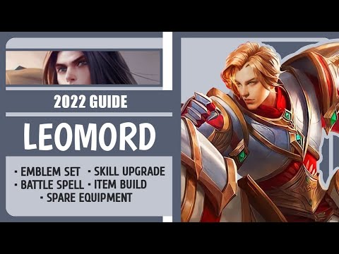 LET'S PLAY LEOMORD: 2022 Best Build and Emblem Guide for Leomord | Mobile Legends