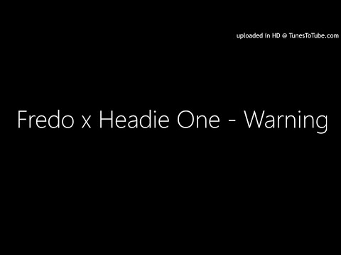 Fredo x Headie One - Warning (⬇️Lyrics⬇️) (3853music.com)