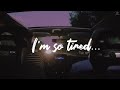 Lyrics + Vietsub | i'm so tired... - Lauv ft. Troye Sivan Lyrics + Vietsub | i'm so tired... - Lauv ft. Troye Sivan