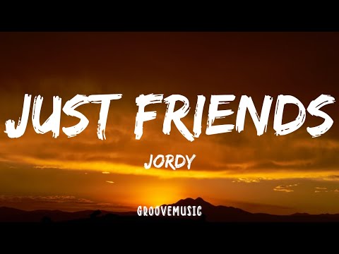 JORDY - Just Friends (Lyrics)