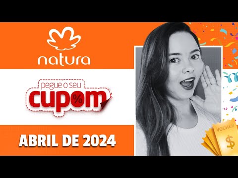 CUPOM DE DESCONTO NATURA ABRIL 2024 | Kits, Perfumes e Batons em promoção na Natura 🎫🎁🛍️