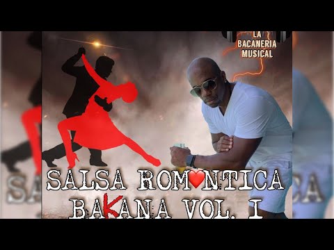 SALSA ROMANTICA BAKANA VOL.1 Pa’ La Calle. Dj Hector La Bacaneria Musical.