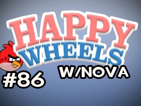 Happy Wheels w/Nova Ep.86 - Angry Birds Edition