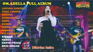Download lagu Difarina Indra Kisinan - Lintang Asmoro - Anak Lanang -Pelanggaran Om Adella Full Album Terbaru 2024 mp3