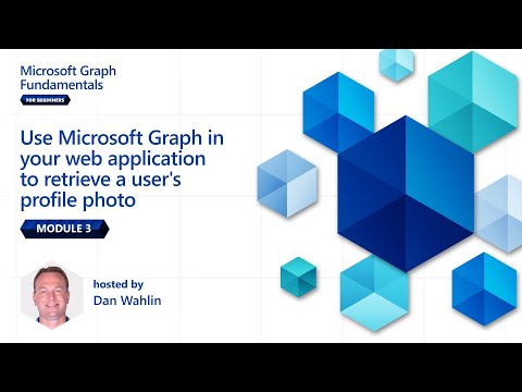 Module 3 Use Microsoft Graph in your web app | Microsoft Graph Fundamentals for Beginners