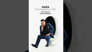 Download lagu [ORI VERSION] RAES - MENAMAKANMU CINTA (COVER) mp3