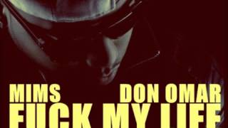 Mims Ft Don Omar - Fuck My Life "ESTRENO 2012"
