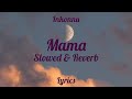 Inkonnu - Mama [slowed & reverb] (lyrics)