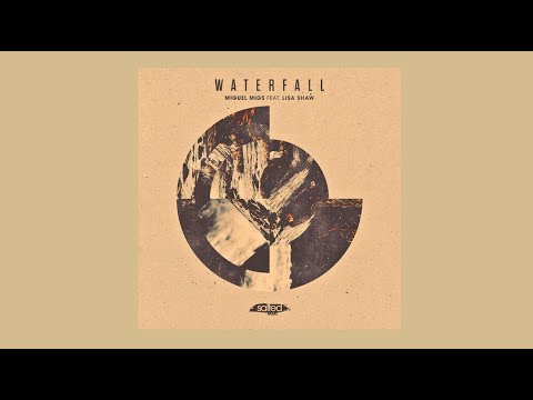 Miguel Migs Feat.Lisa Shaw - Waterfall (Original Vocal)