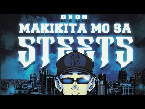 OXON - Makikita mo sa Streets (Official Lyric Video)