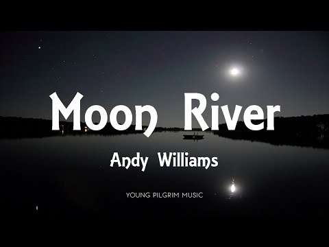 Andy Williams - Moon River (Lyrics)