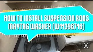 Washer Not Rinsing? How to Install Maytag Suspension Rods (W11396716)