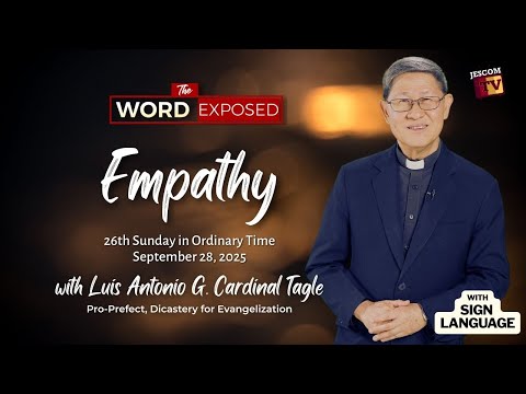 EMPATHY | The Word Exposed with Cardinal Tagle (September 28, 2025)