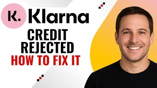 Why Klarna Credit Gets Rejected – Quick Fix Guide
