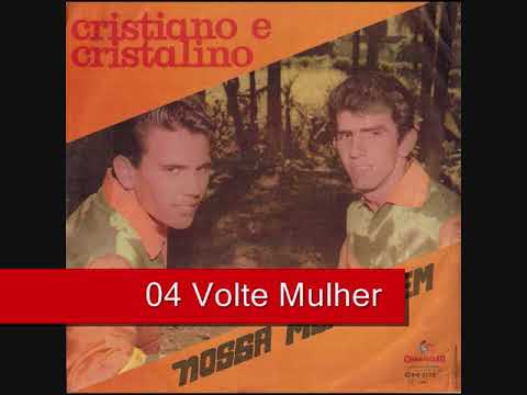 04 Volte Mulher - Cristiano e Cristalino - Nossa Mensagem (1968)