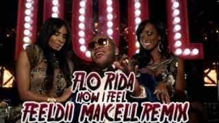 Flo Rida - How I Feel ( FEELDII &amp; MAICELL Remix )