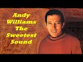 Andy Williams........The Sweetest Sounds.
