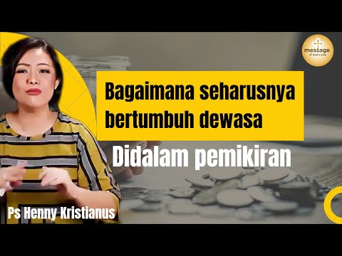 Kedewasaan dalam iman - Ps Henny Kristianus - Pesan Kasih Tuhan - Carger Iman Kristen
